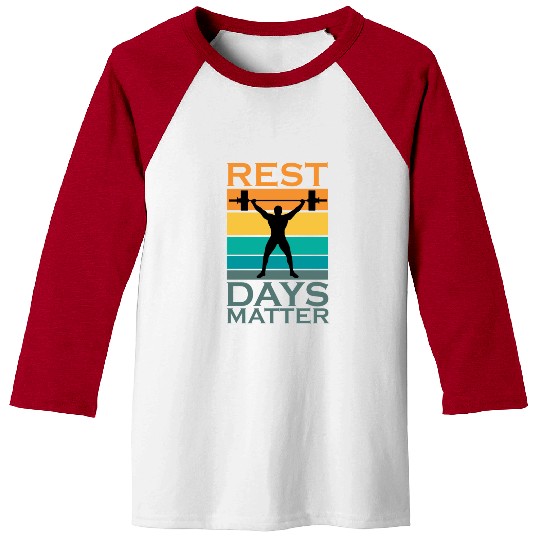 Rest Days Humor For A Gym Muscle Workout Lover Baseball Tees