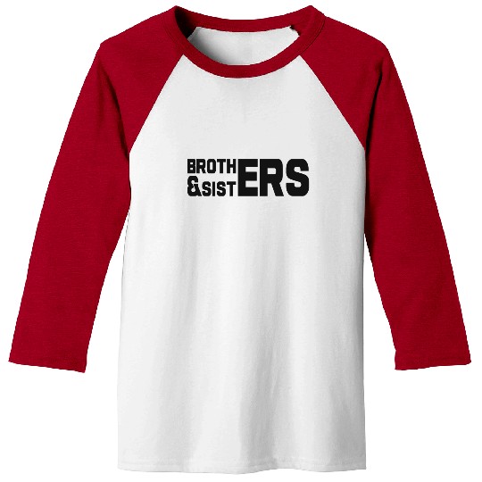 Brothers & Sisters Family Friendship LGBTQ Baseball Tees