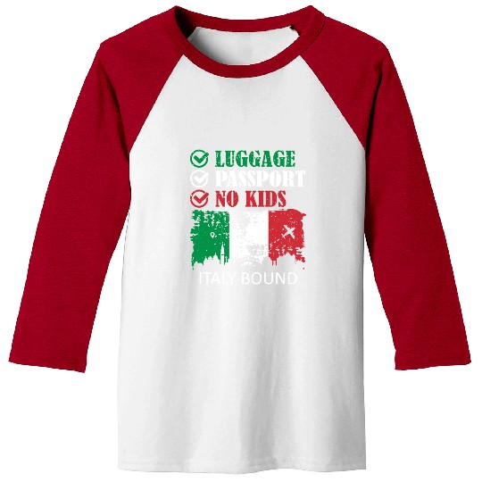 Luggage Passport No Kids Italy Bound Vacation Baseball Tees