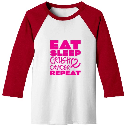 Eat Sleep Crush Cancer Repeat 2 Baseball Tees