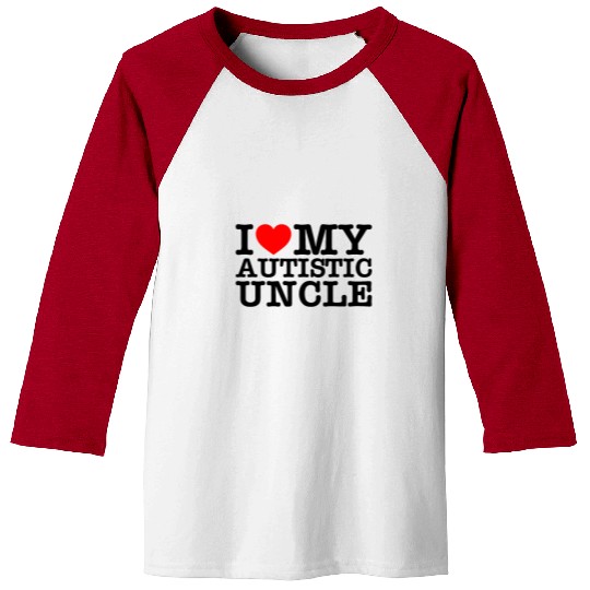 I Love My Autistic Uncle Baseball Tees