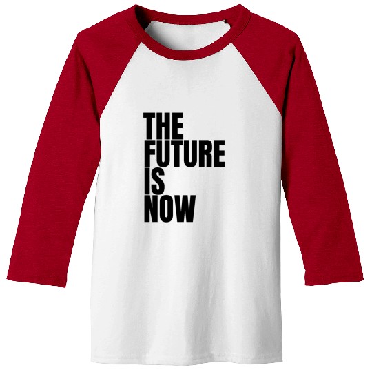 "The Future Is Now" by ART1SAN Baseball Tees