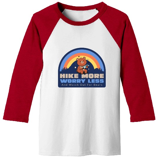 Hike More, Worry Less (And Watch Out for Bears) Baseball Tees