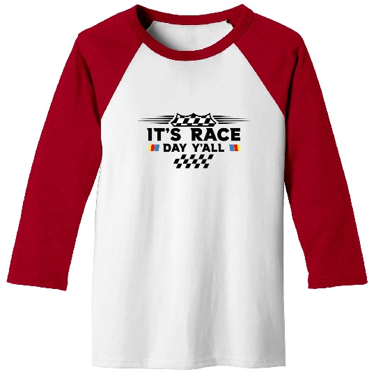 It s Race Day Y all Funny Racing Drag Car Truck Baseball Tees