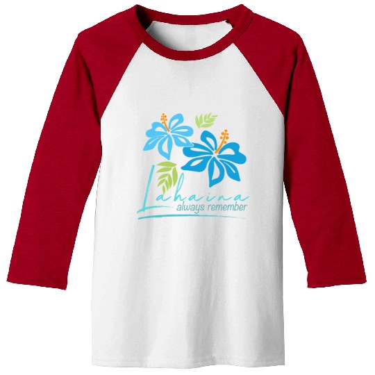 Hawaiian Hibiscus: Lahaina - Always Remember Baseball Tees