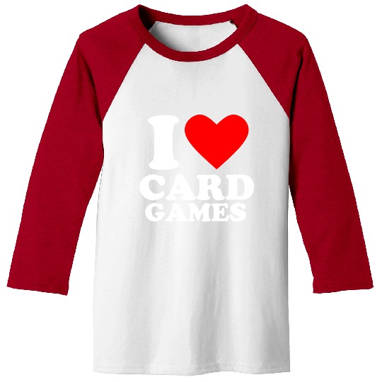 Geek Nerdy Gamer I Love Card Games Baseball Tees