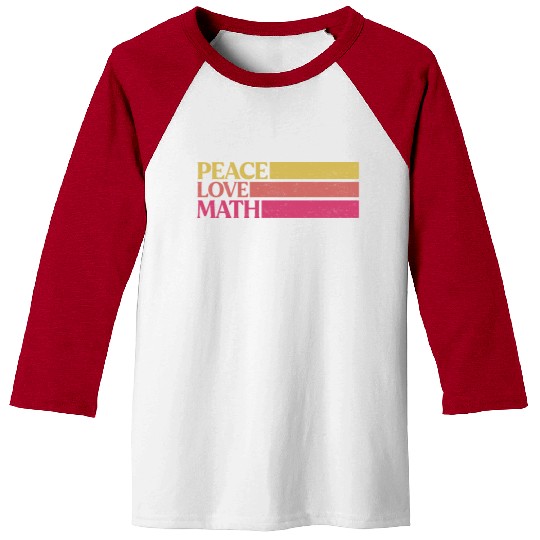 Cute Math Teacher Peace Love Math Baseball Tees