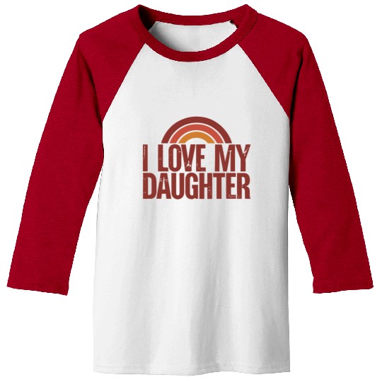 I love my daughter Baseball Tees