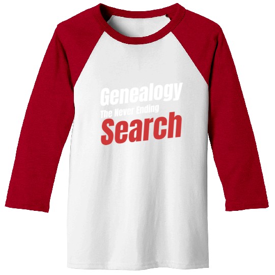 Genealogy The Never Ending Search Historian Baseball Tees