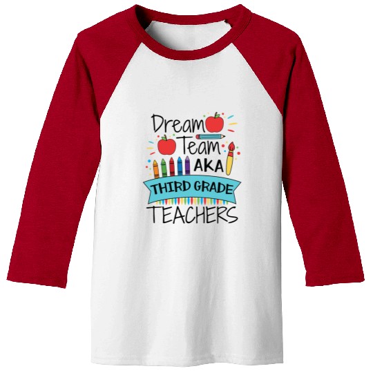 Dream Team Aka Third Grade Teachers Back To School Baseball Tees