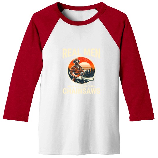 Lumberjack Woodworker Woodcutter Chainsaw Arborist Baseball Tees