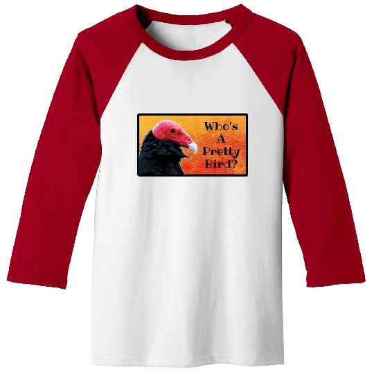 Who's A Pretty Bird? - Birder Humor Baseball Tees