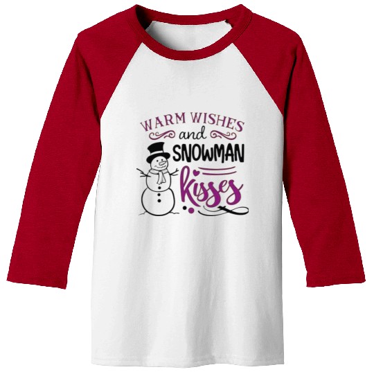 Warm wishes and Snowman kisses Baseball Tees