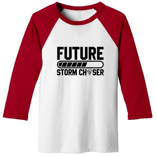 Storm chaser sayings Baseball Tees