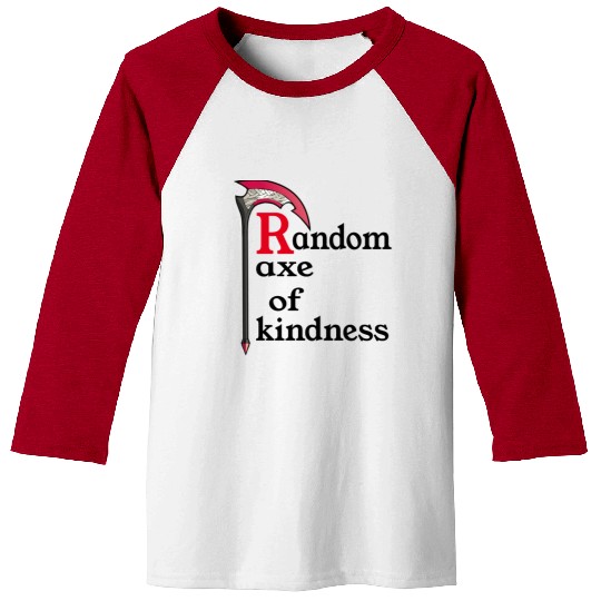 random axe of kindness Baseball Tees