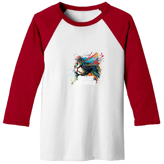 I'm A Cat Deal With It Baseball Tees