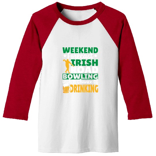 Weekend Forecast Irish Road Bowling Baseball Tees