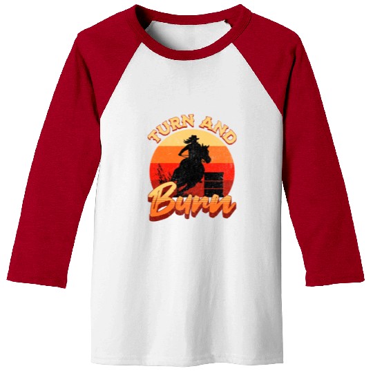 Turn and Burn Barrel Racing Baseball Tees