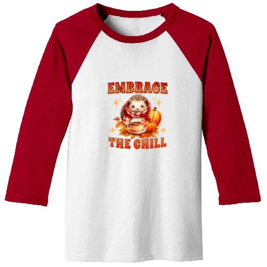 Embrace the Chill Cute Hedgehog Animal Tea Lover Baseball Tees