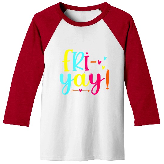Fri Yay Funny Teachers Weekend Baseball Tees