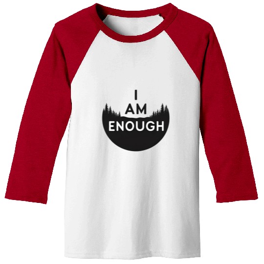 I Am Enough Embrace Your Worth Baseball Tees