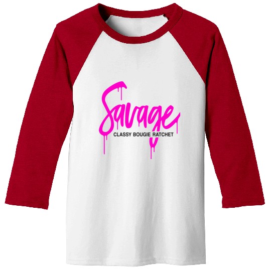 Savage classy bougie ratchet Baseball Tees