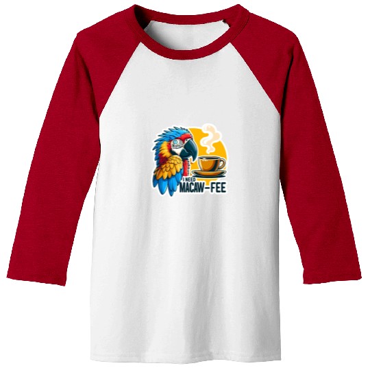 Blue Gold Macaw Macaw-Fee Coffee Lover Baseball Tees