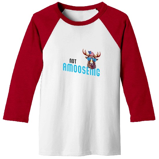 Not Amooseing Cool Moose Baseball Tees