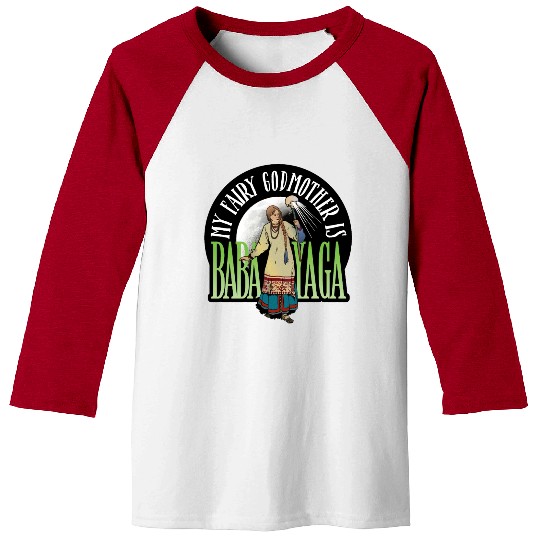 My Fairy Godmother is Baba Yaga Baseball Tees
