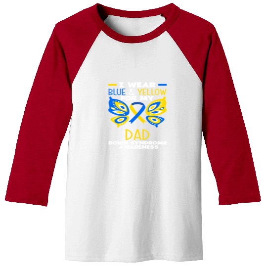 I Wear Blue Yellow Dad Down Syndrome Awareness Baseball Tees