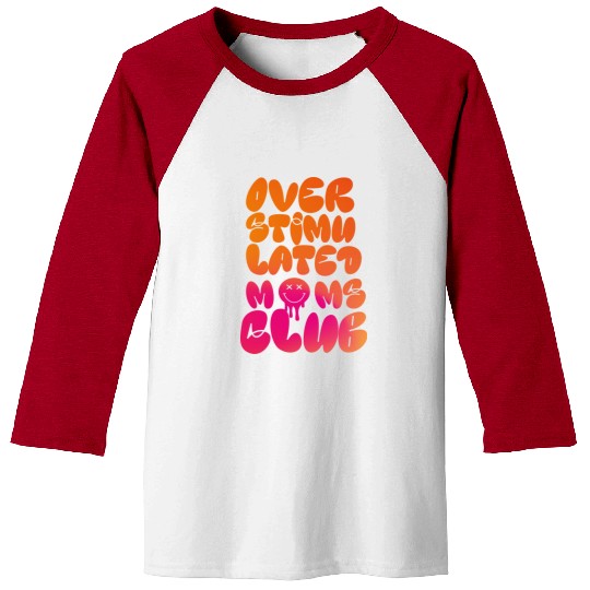 overstimulated moms club Baseball Tees