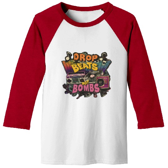 Drop beats not bombs Beats Over Bombs Peace love Baseball Tees