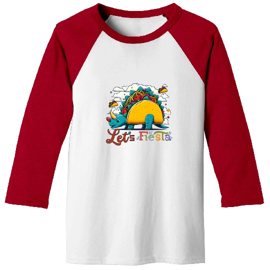 Let's Fiesta , Cinco de mayo with TacoSaurus Baseball Tees