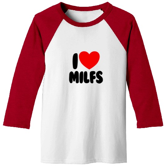 I Love MILFS Red Heart Love Hot Moms I Love MILFS Baseball Tees