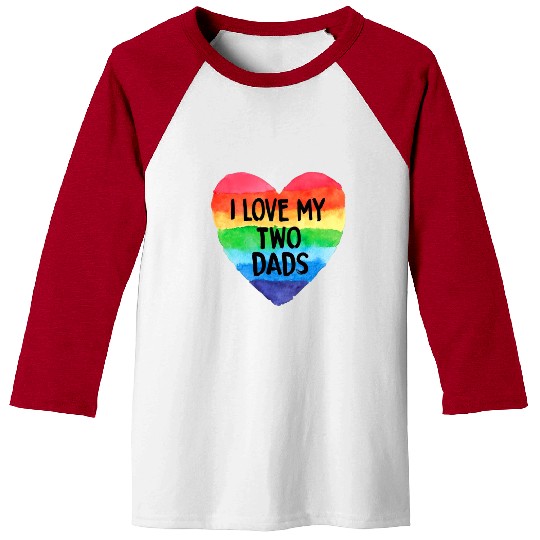 I Love My Two Dads LGBT Flag Lesbian Pride Rainbow Baseball Tees