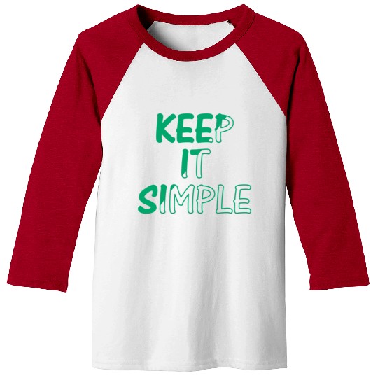 keep it simple Baseball Tees