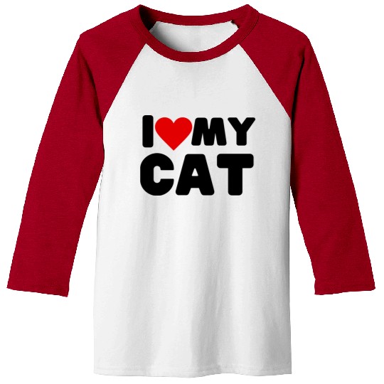 Funny Cat Quote I Love My Cat Cool Cat Baseball Tees