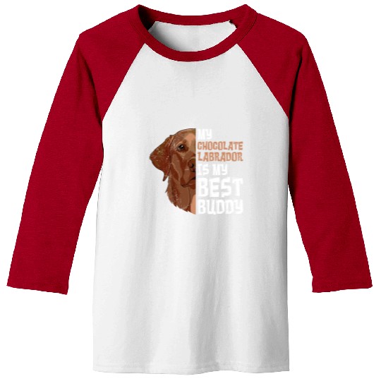 Labrador Dog My Chocolate Labrador my Best Buddy Baseball Tees