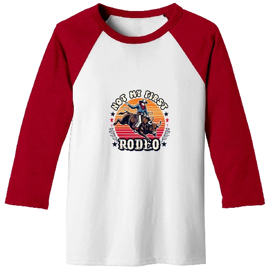 Not My First Rodeo Baseball Tees