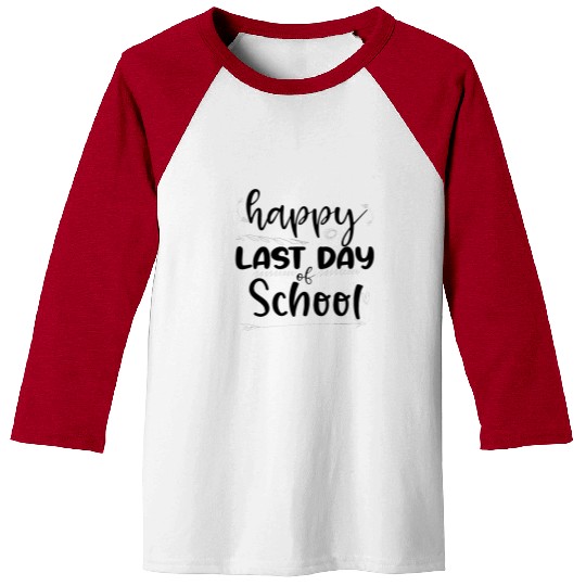 mom lif Happy last day of student's graduation Baseball Tees