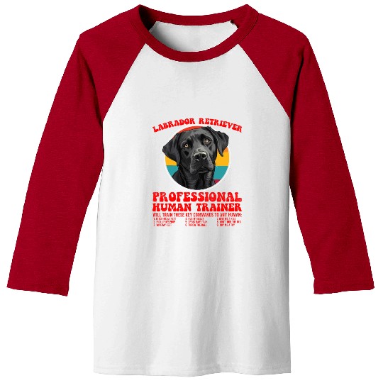 LABRADOR RETRIEVER PROFESSIONAL HUMAN TRAINER Baseball Tees