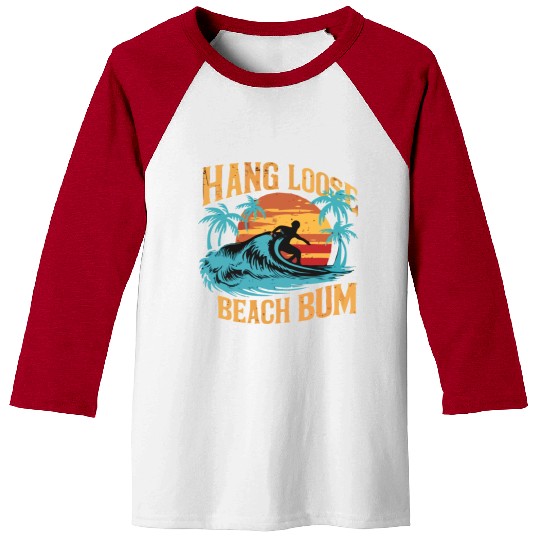 Hang Loose, Beach B Baseball Tees