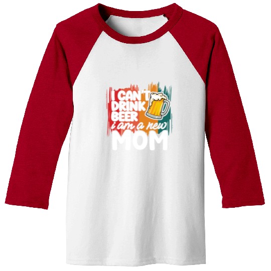 Mom summer Baseball Tees gift | new mom can't drink beer