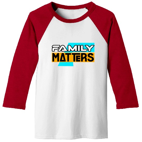 FAMILY MATTERS Baseball Tees Baseball Tees