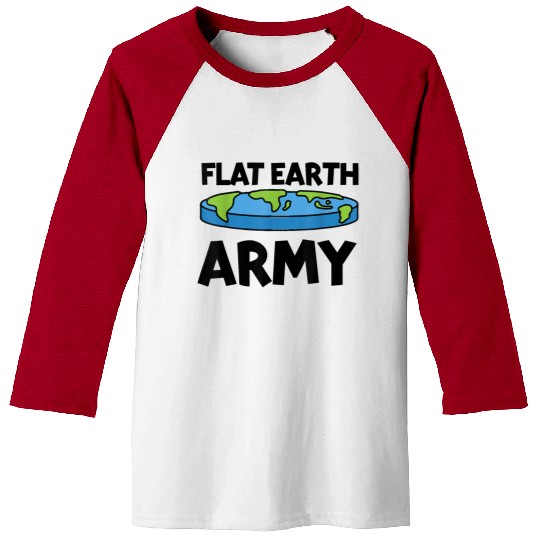 Flat Earth Army Flat Earther Flat Earth Baseball Tees