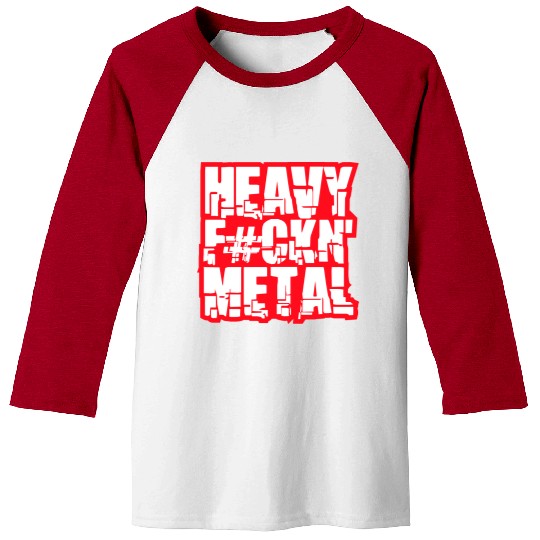 Heavy F#ckin' Metal Hard Rock Fun Music Text Quote Baseball Tees