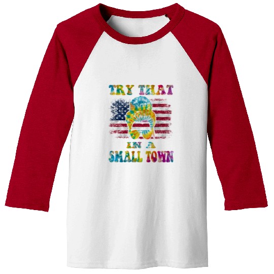 Try That In a Small Town US Flag Girl Baseball Tees