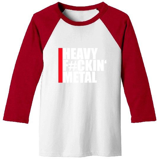 Heavy F#ckin' Metal Hard Rock Fun Music Text Quote Baseball Tees