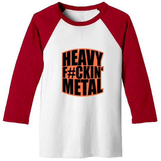 Heavy F#ckin' Metal Hard Rock Fun Music Text Quote Baseball Tees