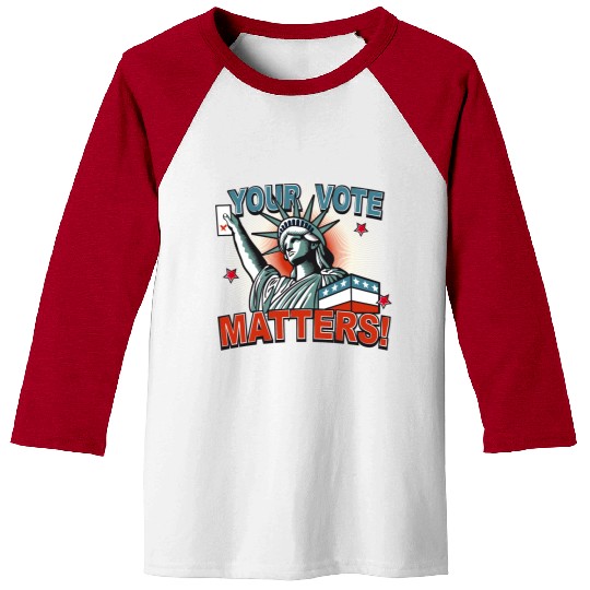 Statue of Liberty & voting card -Your Vote Matters Baseball Tees